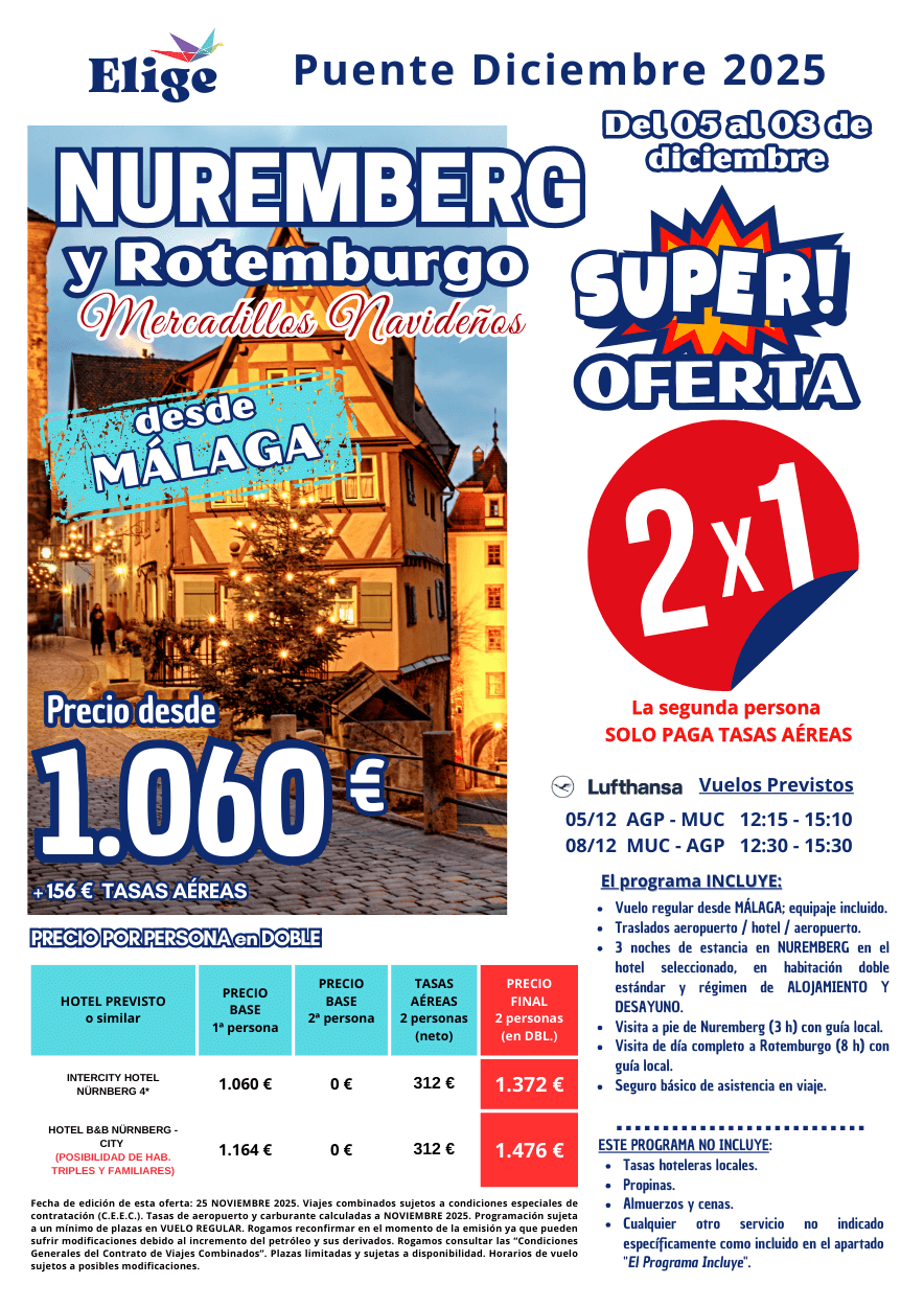 NUREMBERG y ROTEMBURGO, Mercadillos Navideños - Puente de Diciembre 2025: salida desde Málaga. Incluye vuelo regular directo, traslados aeropuerto / hotel / aeropuerto, 3 noches de estancia en NUREMBERG en el hotel seleccionado, régimen de alojamiento y desayuno, visita a pie de Nuremberg (3 h) con guía local, visita de día completo a Rotemburgo (8 h) con guía local, y seguro básico de viaje (inclusión), para agencias de viajes con ELIGE TU VIAJE.